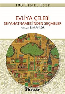 EVLİYA ÇELEBİ SEYAHATNAMESİ'NDEN SEÇMELER