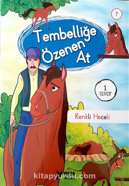 Tembelliğe Özenen At